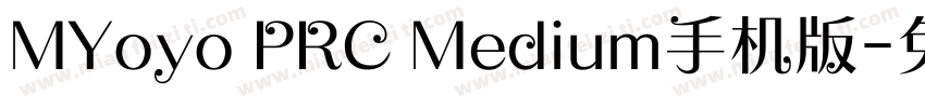 MYoyo PRC Medium手机版字体转换
